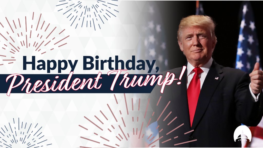 HAPPY BIRTHDAY TO AMERICA’S FINEST – “DONALD THE GREAT”